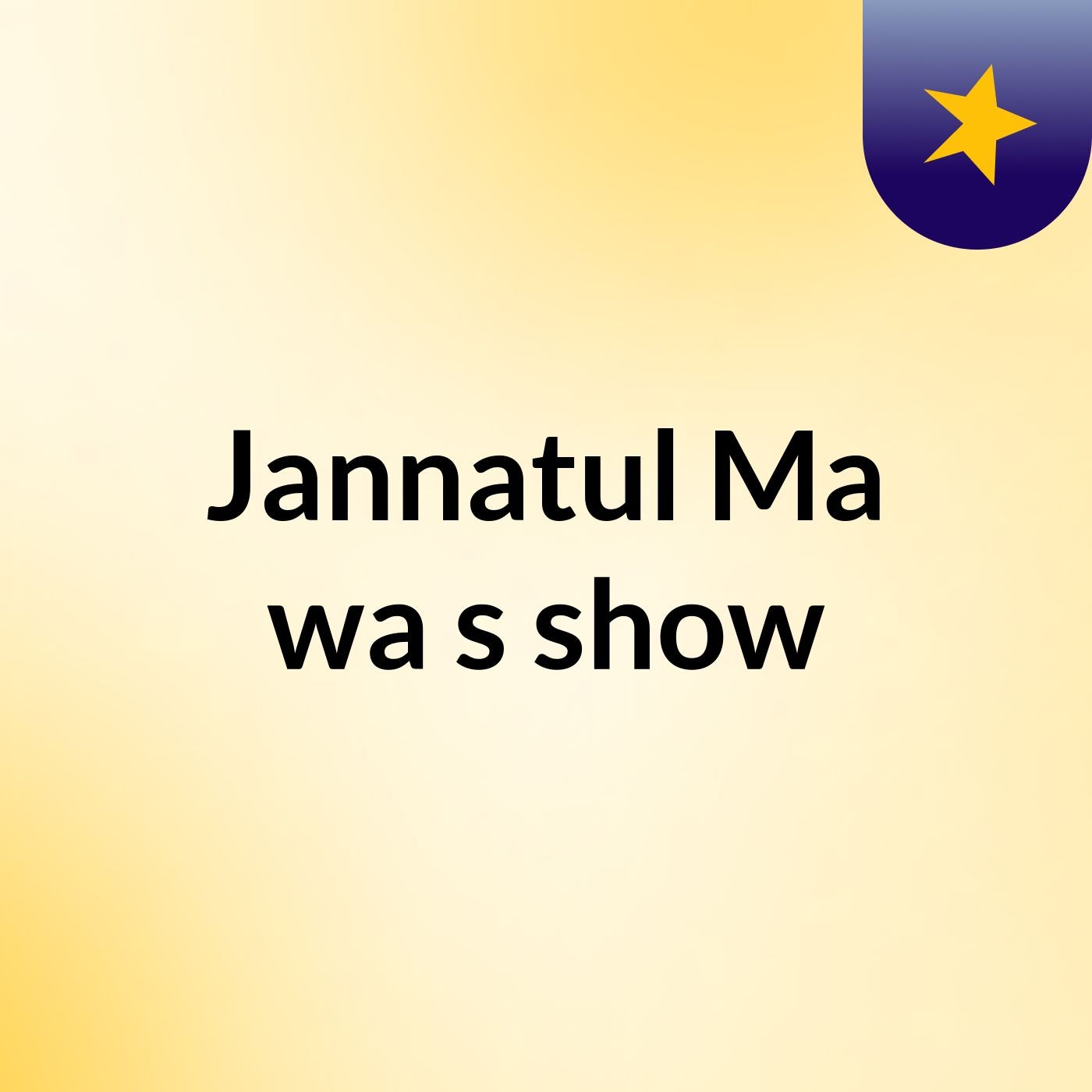 Jannatul Ma'wa's show