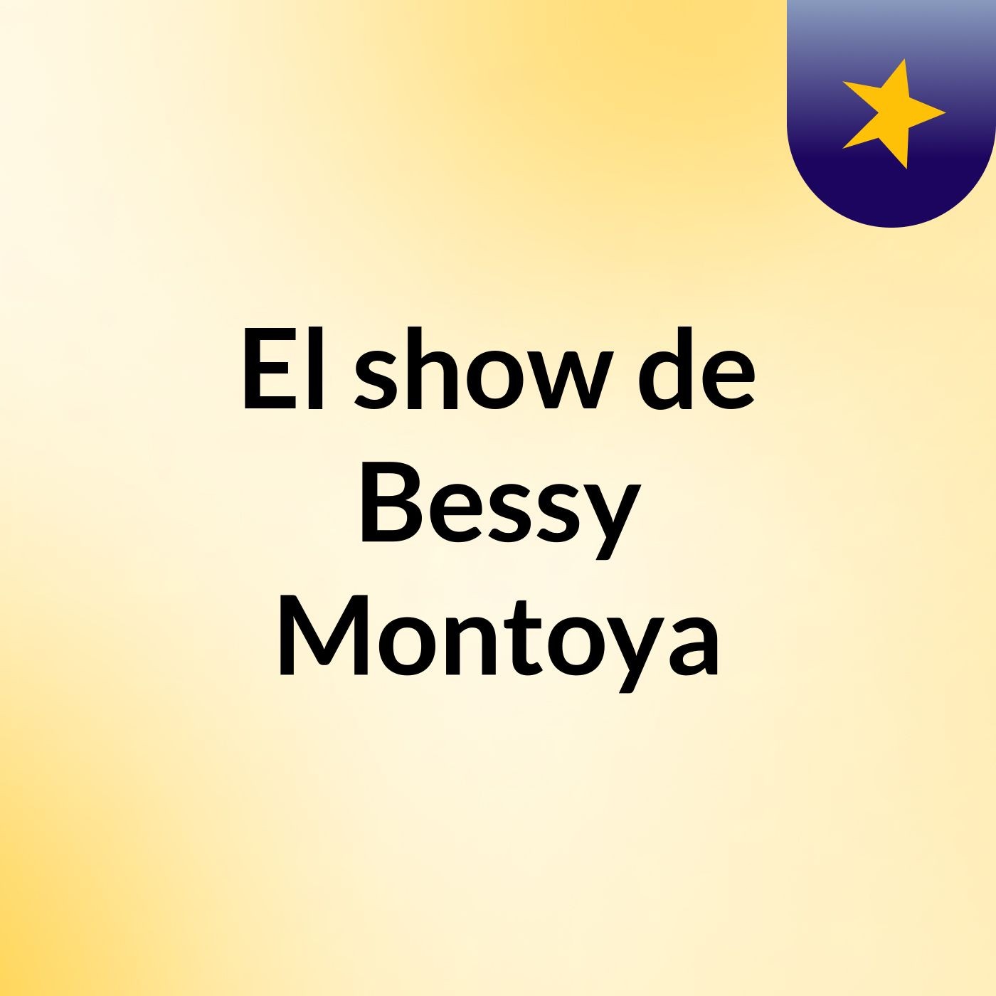 El show de Bessy Montoya