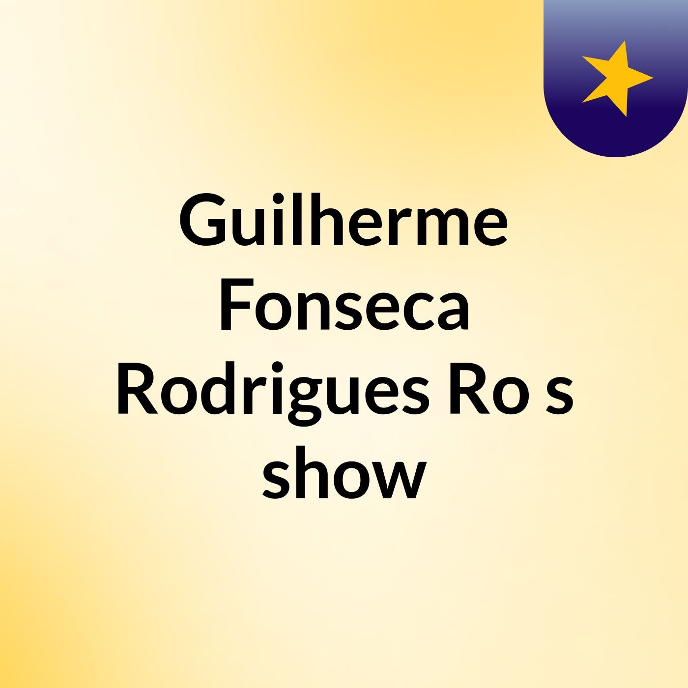 Guilherme Fonseca Rodrigues Ro's show