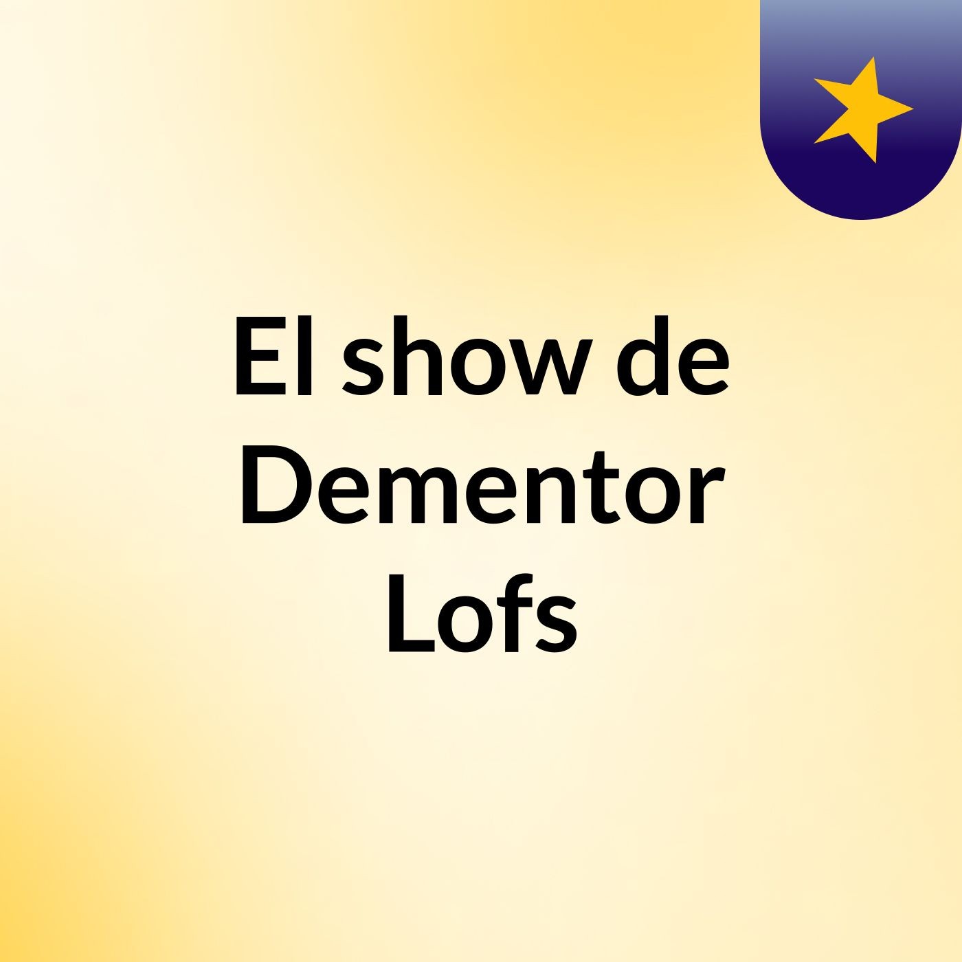 El show de Dementor Lofs