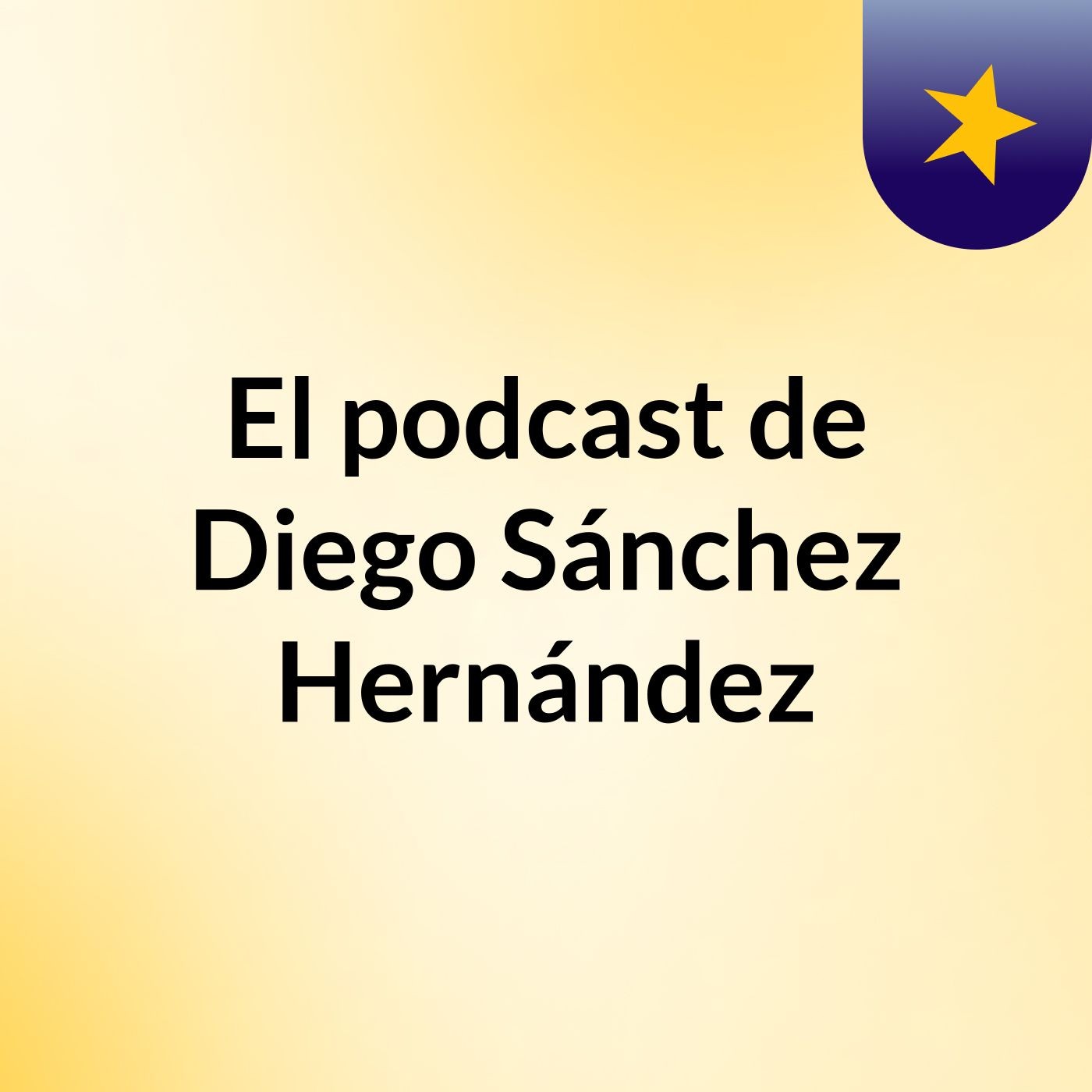 El podcast de Diego Sánchez Hernández
