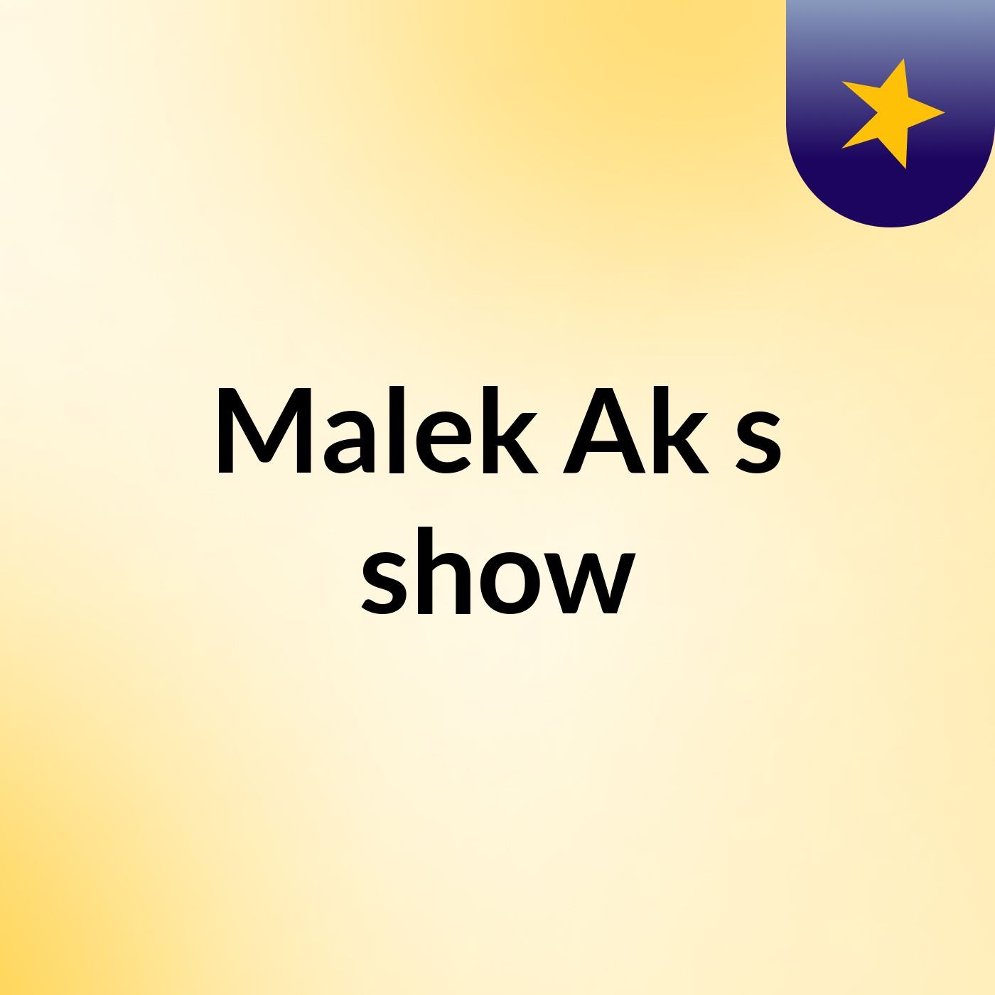 Malek Ak's show cover art