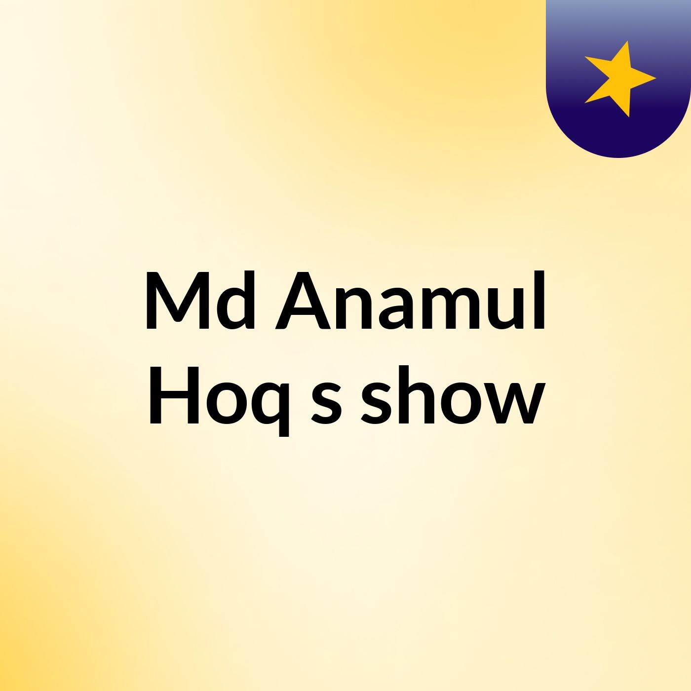 Md Anamul Hoq's show