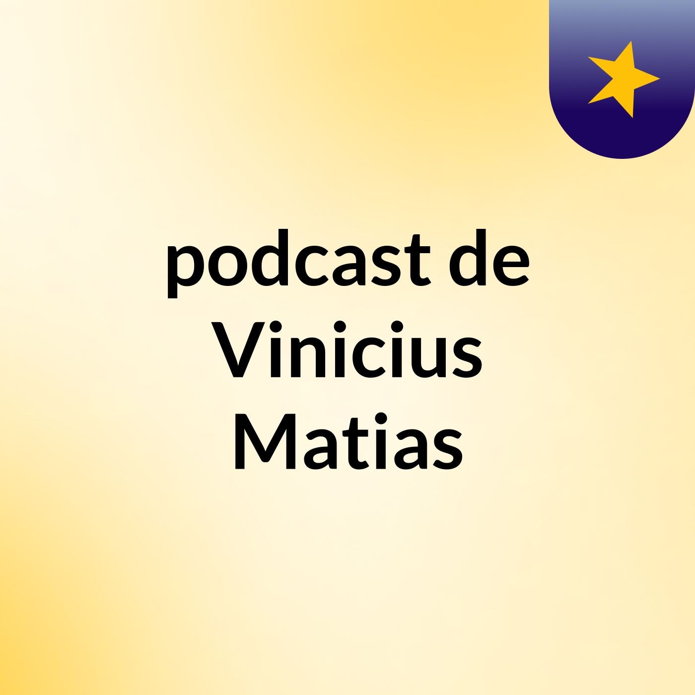 podcast de Vinicius Matias
