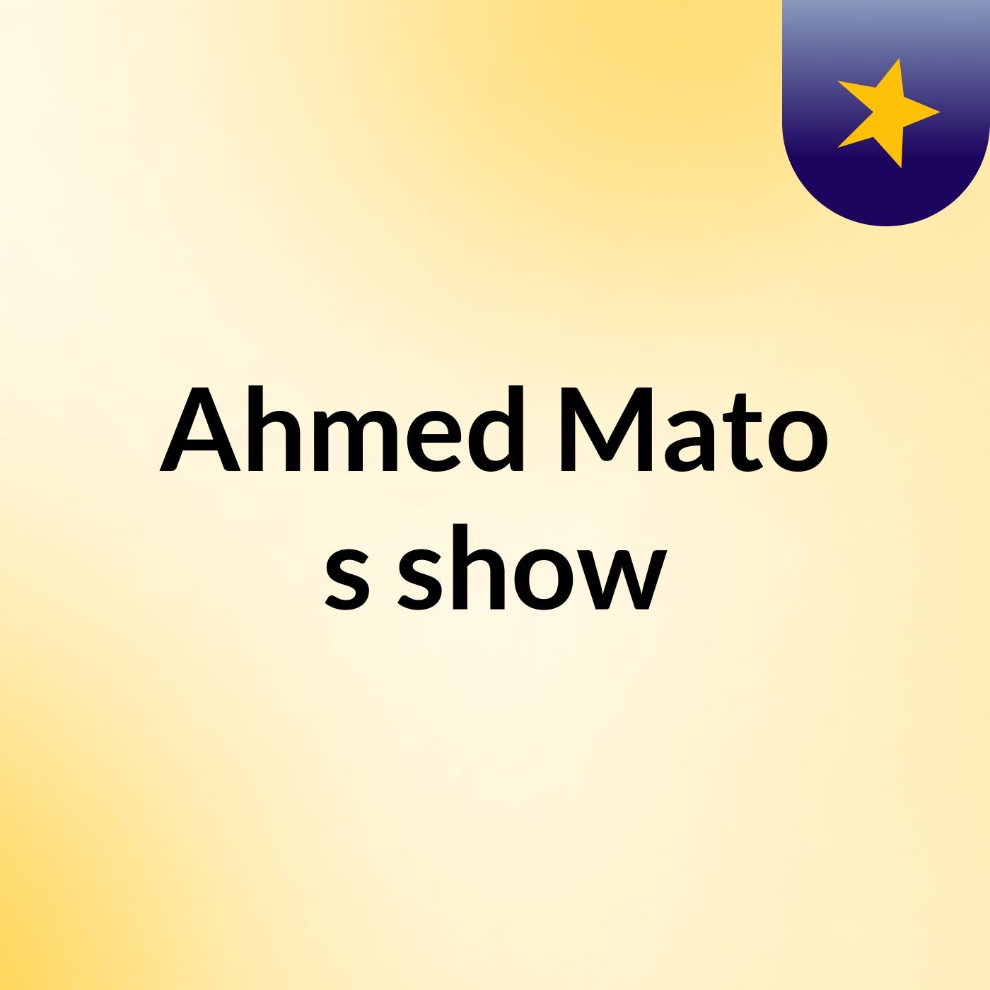 Ahmed Mato's show