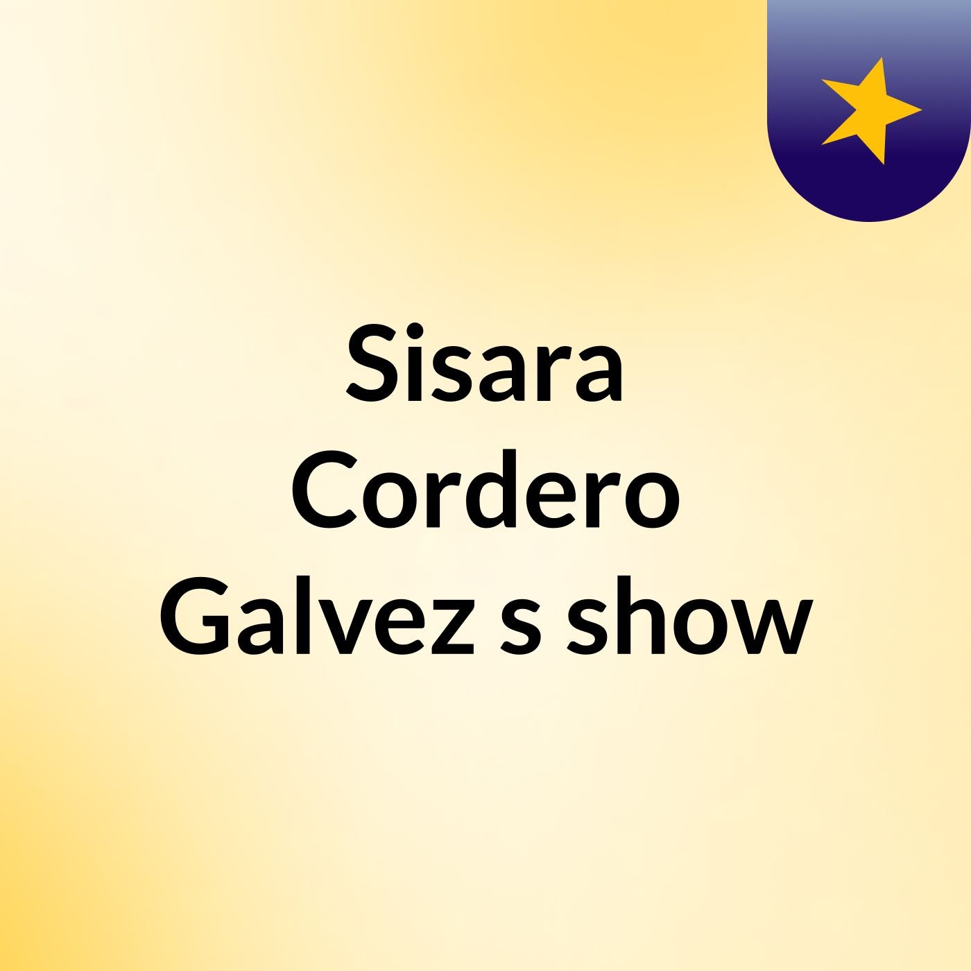 Sisara Cordero Galvez's show