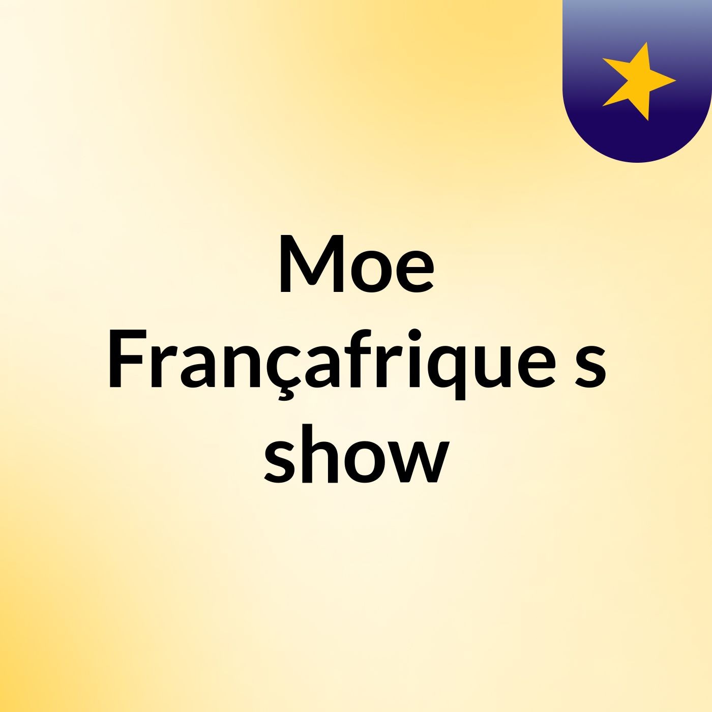 Moe Françafrique's show
