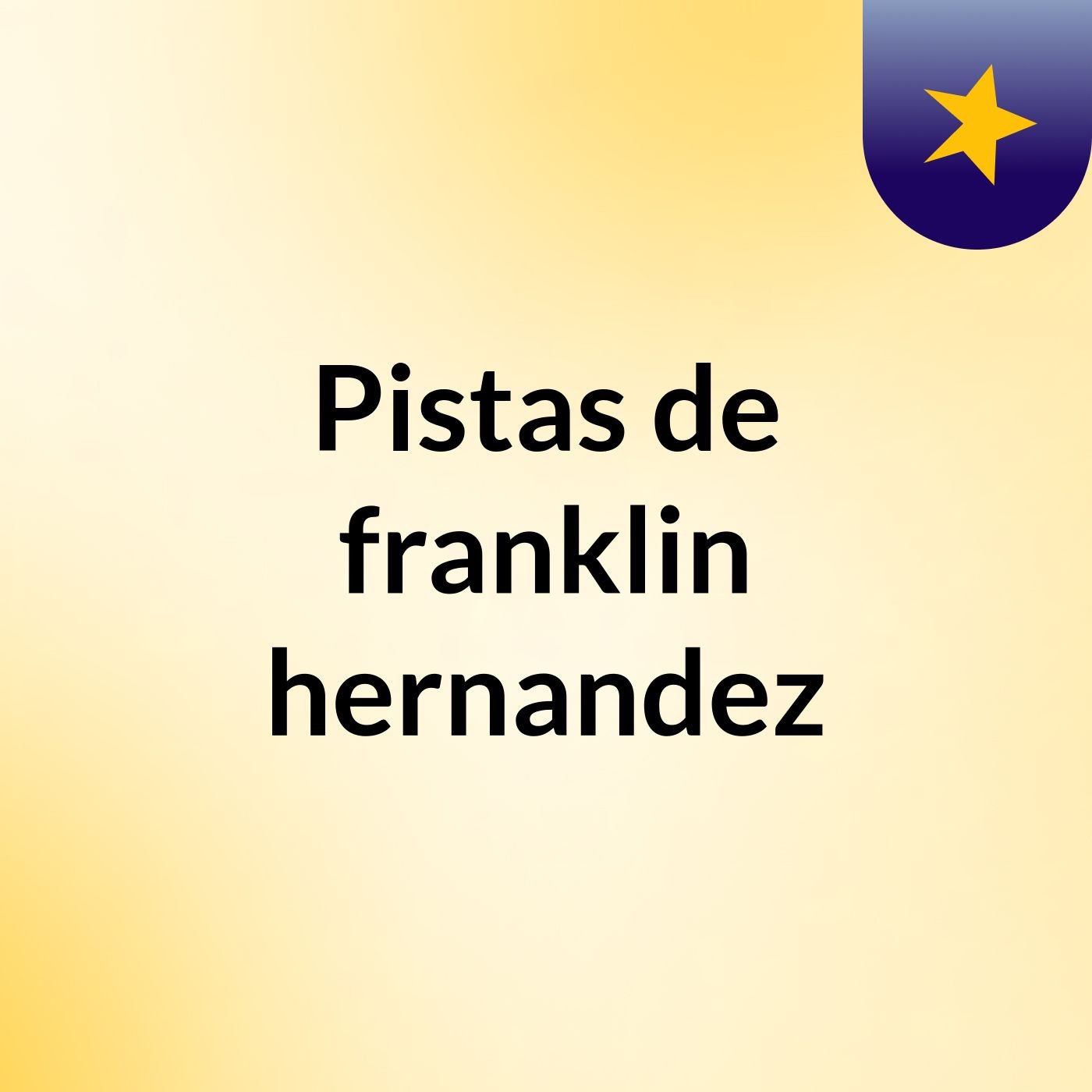 Pistas de franklin hernandez