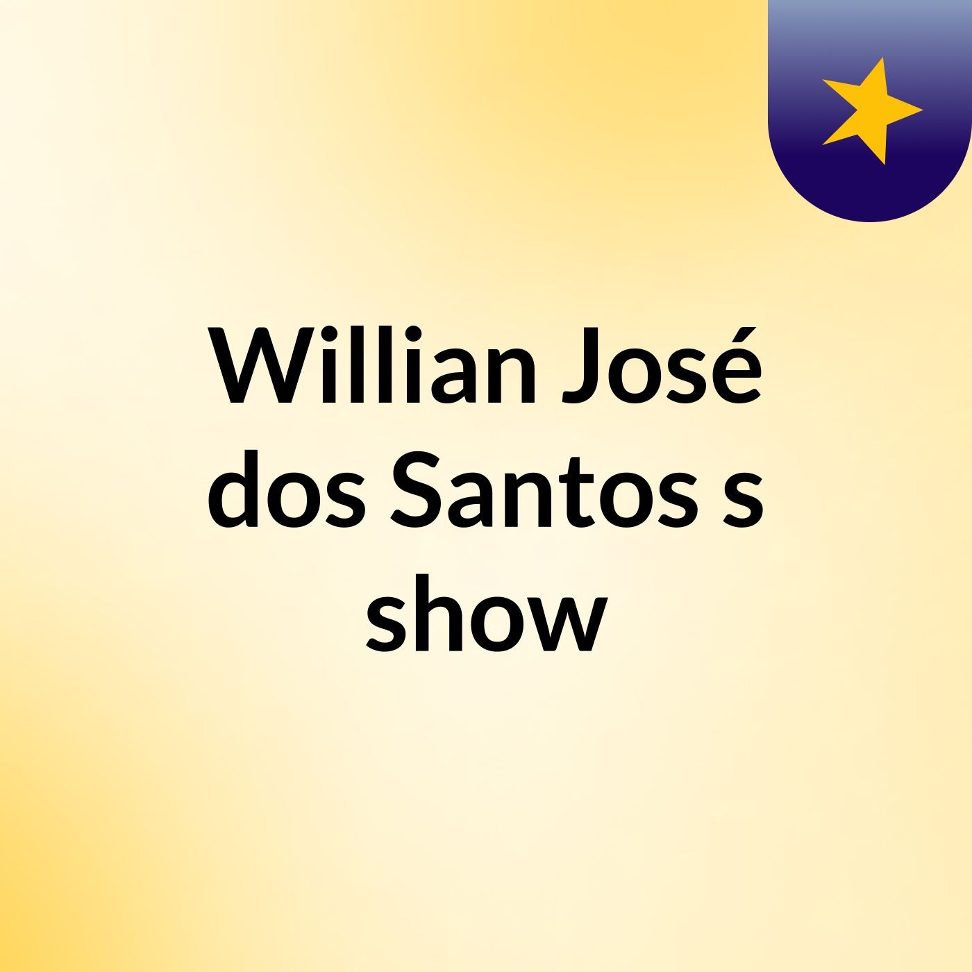 Willian José dos Santos's show