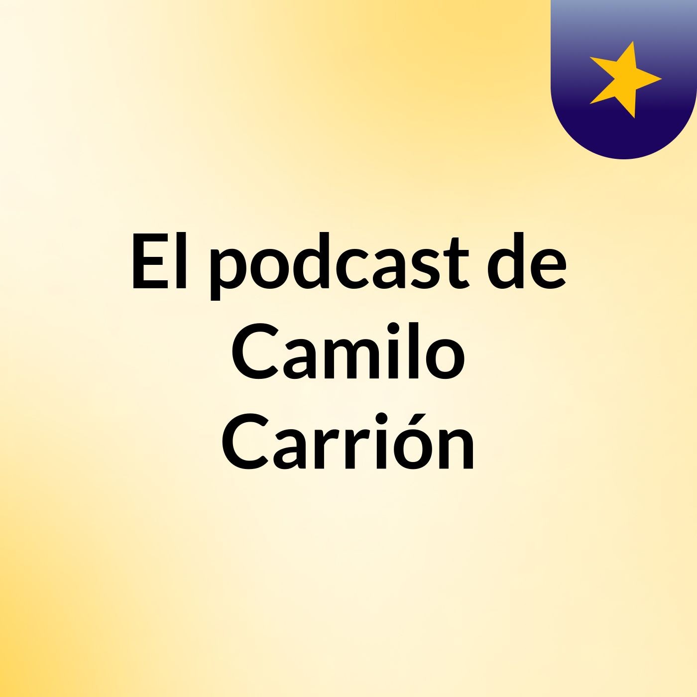 El podcast de Camilo Carrión