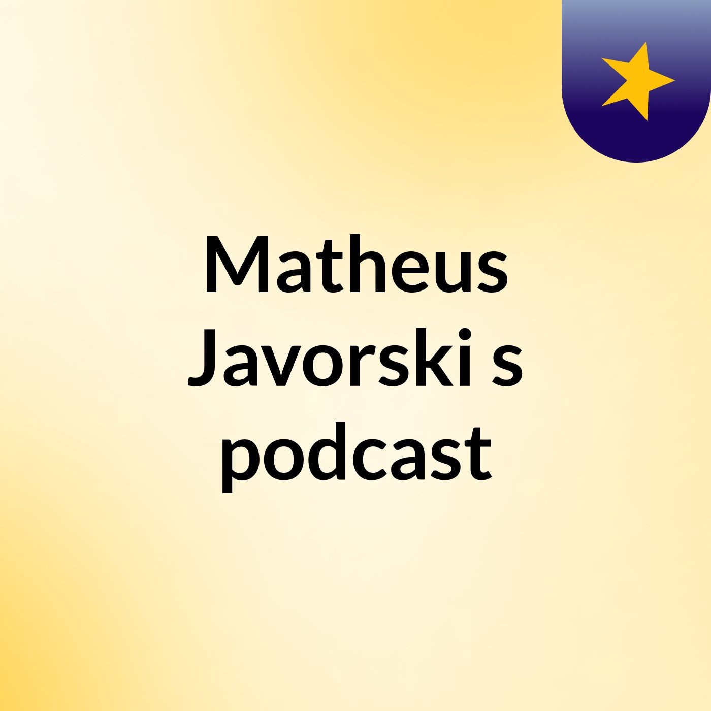 Matheus Javorski's podcast