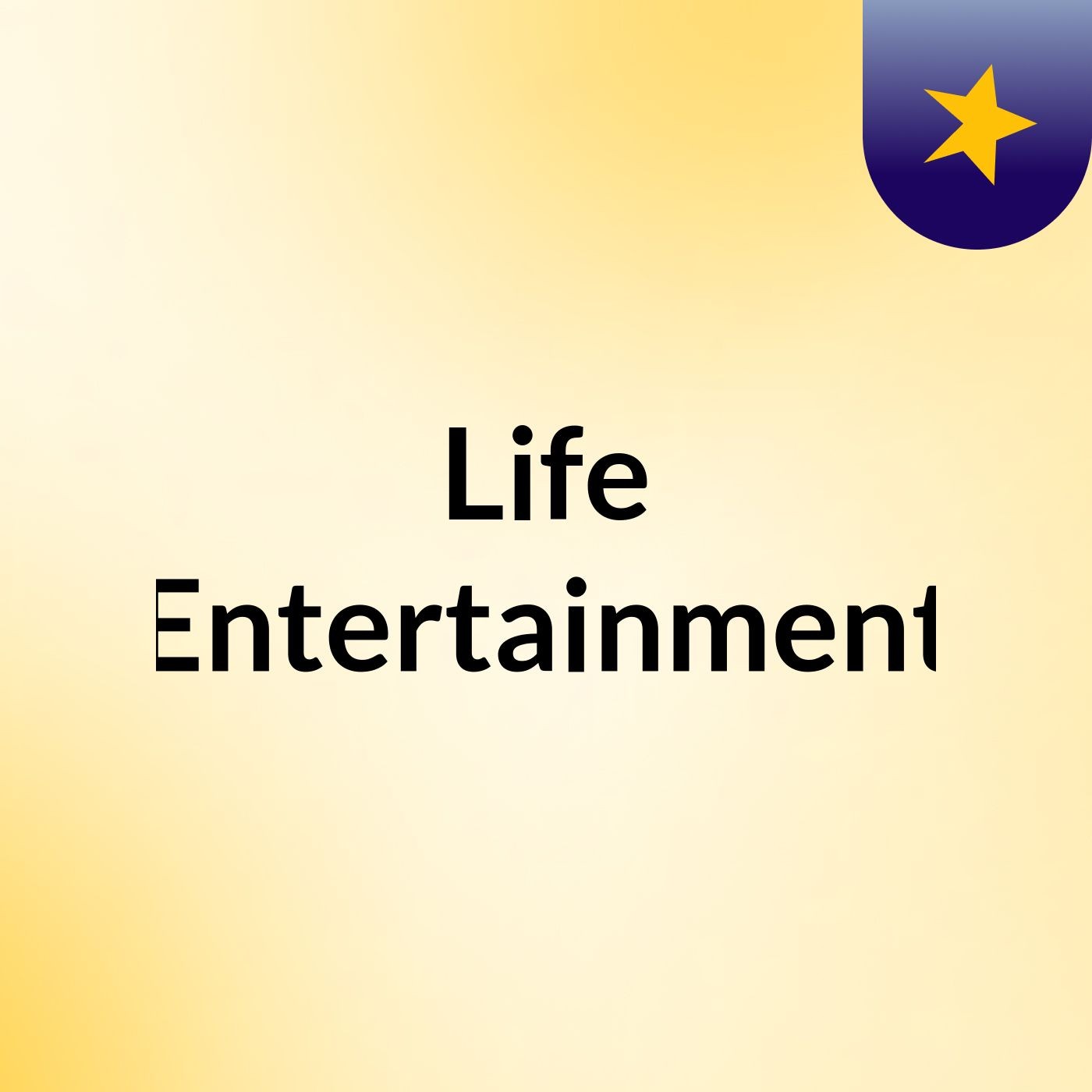 Life Entertainment