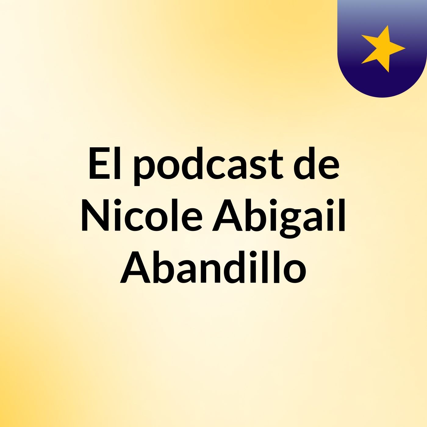 El podcast de Nicole Abigail Abandillo
