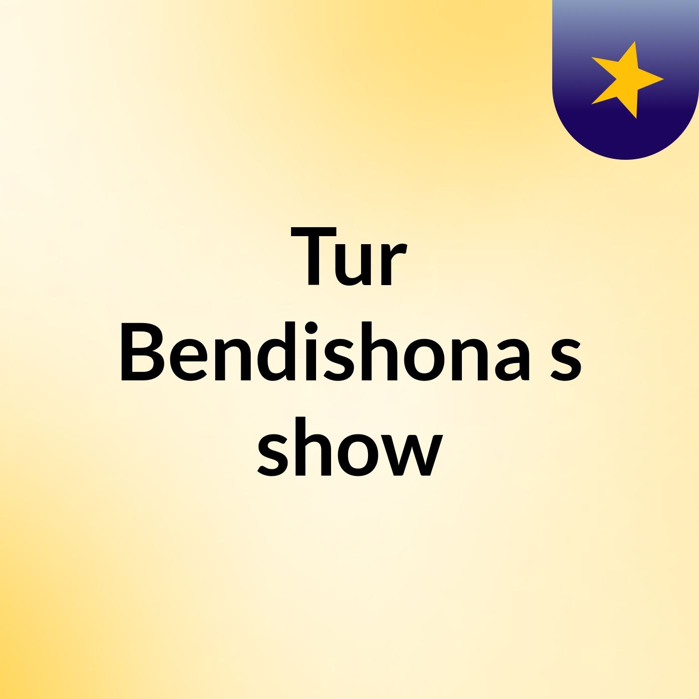 Tur Bendishona's show podcast artwork