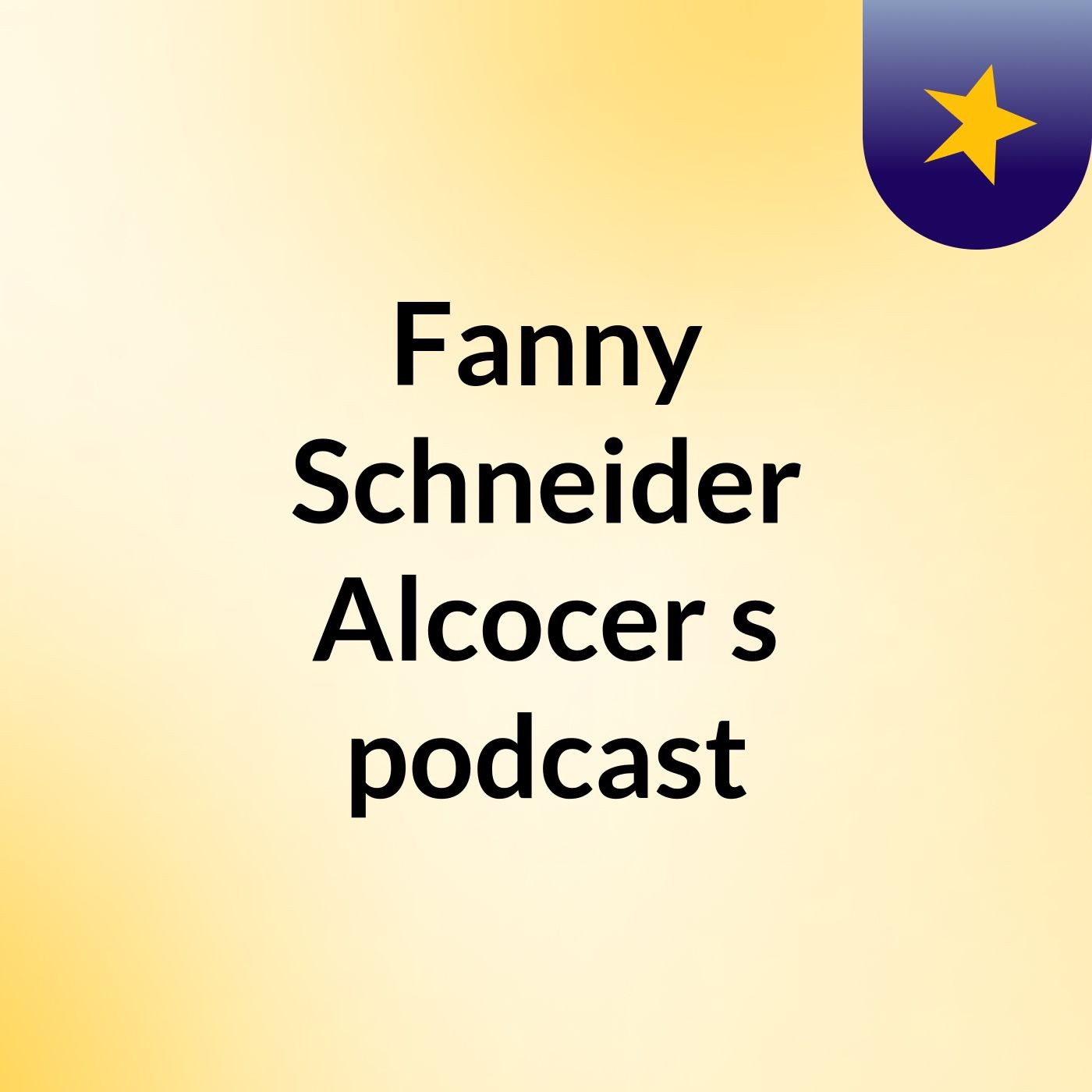 Fanny Schneider Alcocer's podcast