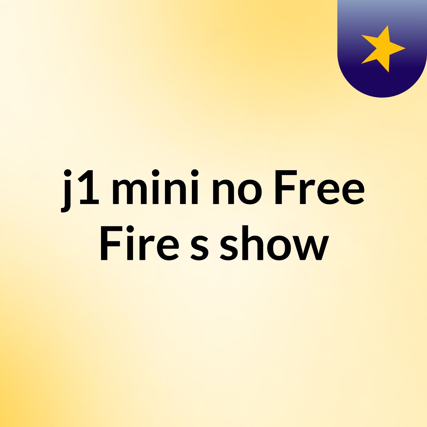 j1 mini no Free Fire's show