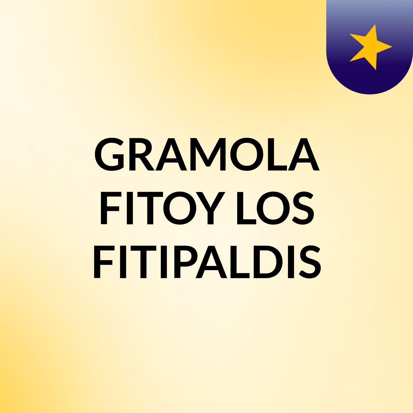 GRAMOLA FITOY LOS FITIPALDIS