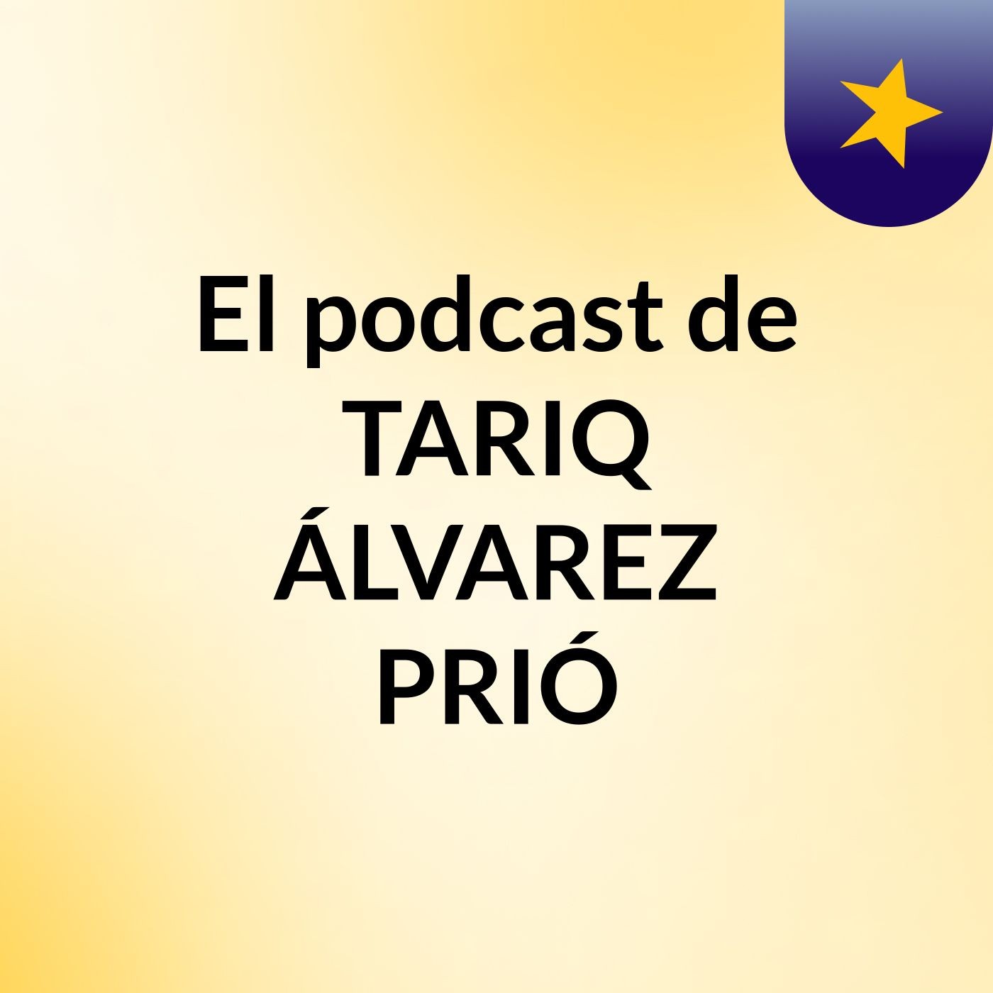 El podcast de TARIQ ÁLVAREZ PRIÓ