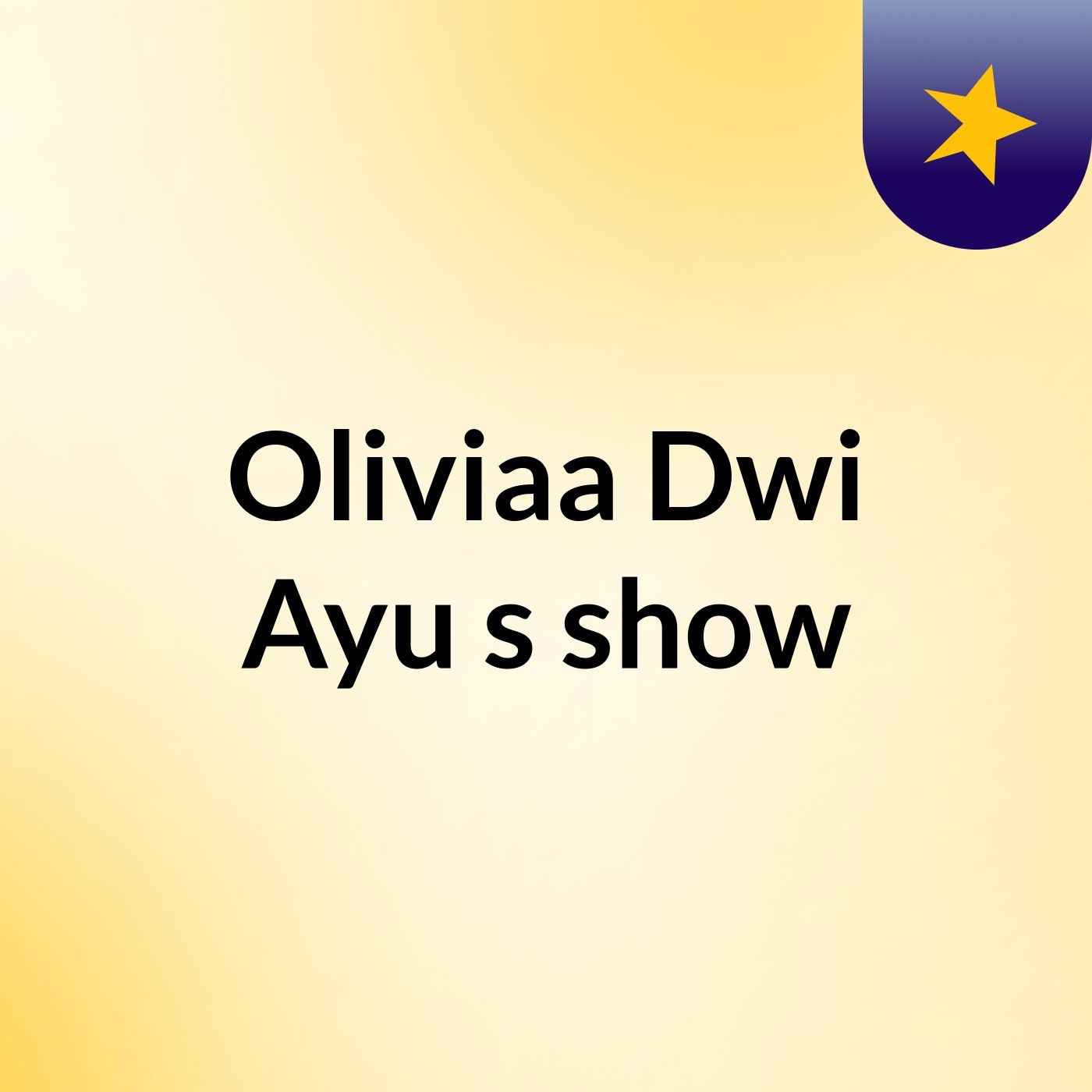 Oliviaa Dwi Ayu\'s show