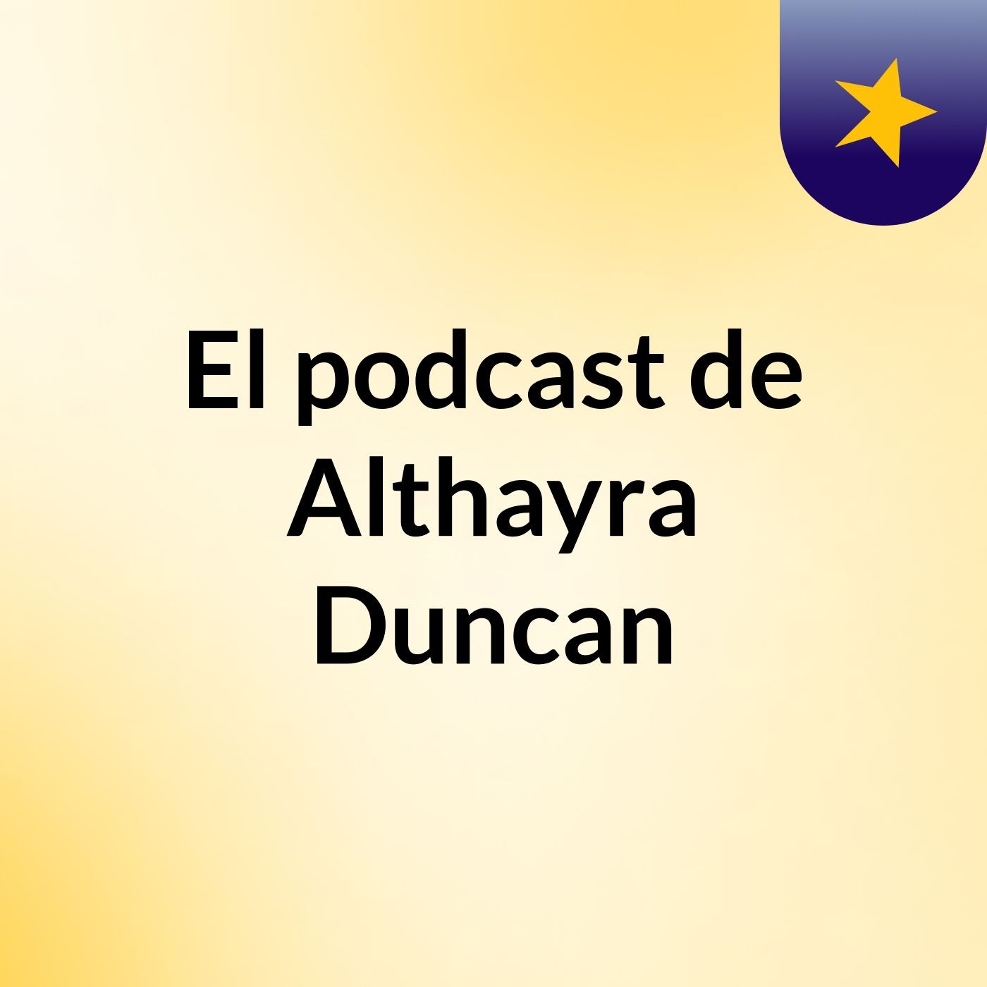 El podcast de Althayra Duncan