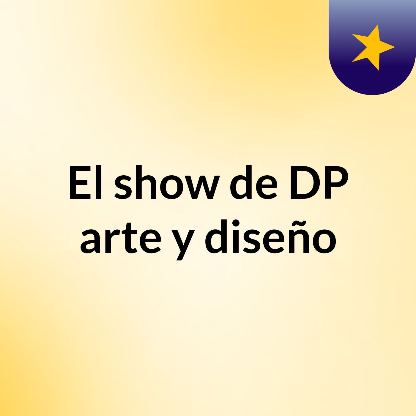 El show de DP arte y diseño