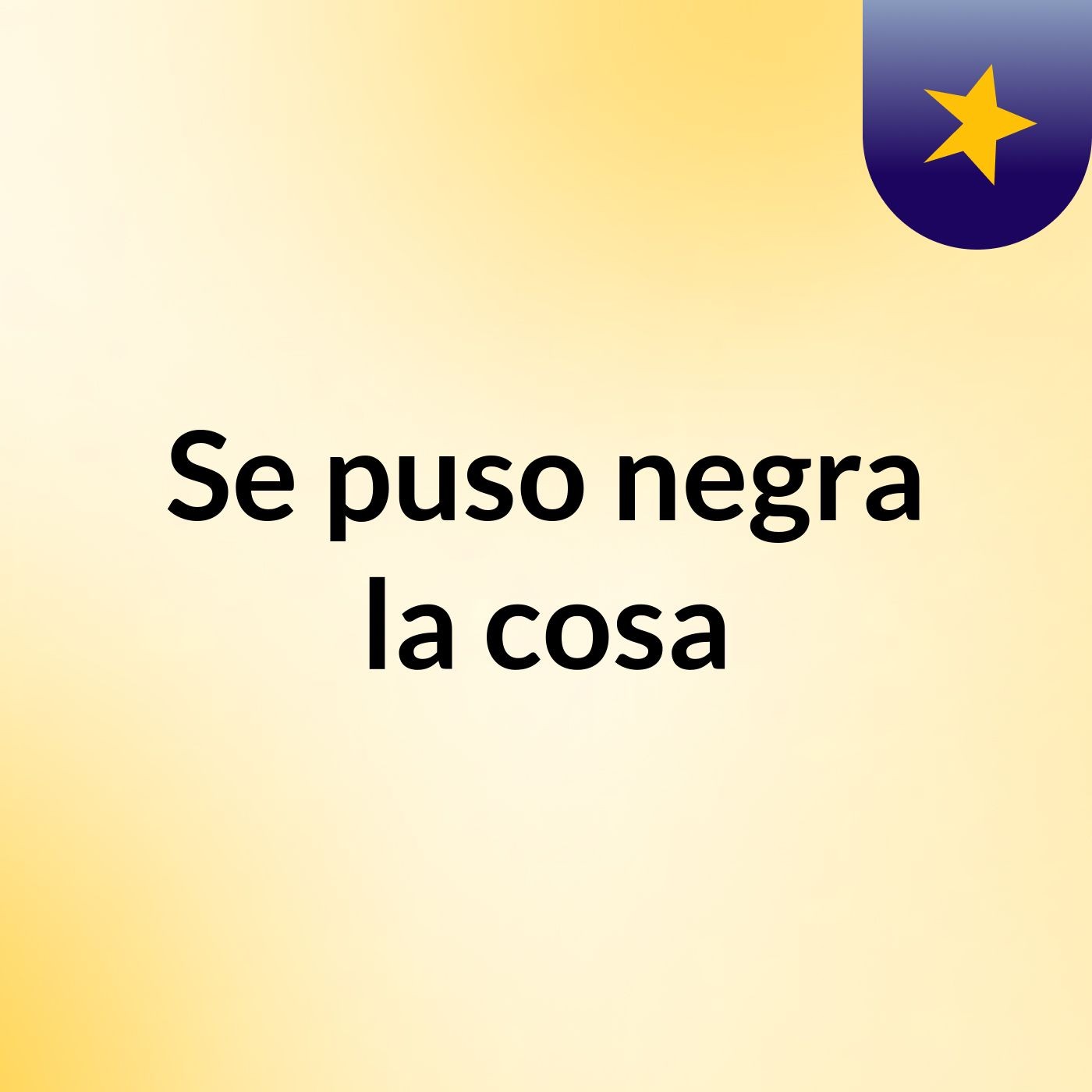 Se puso negra la cosa