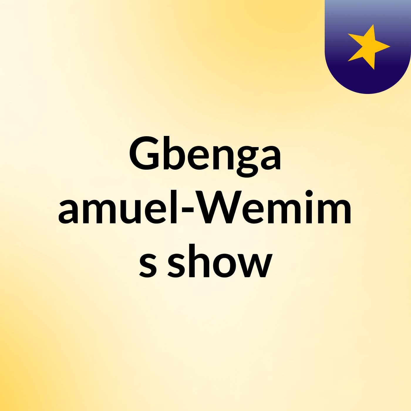 Gbenga Samuel-Wemimo's show