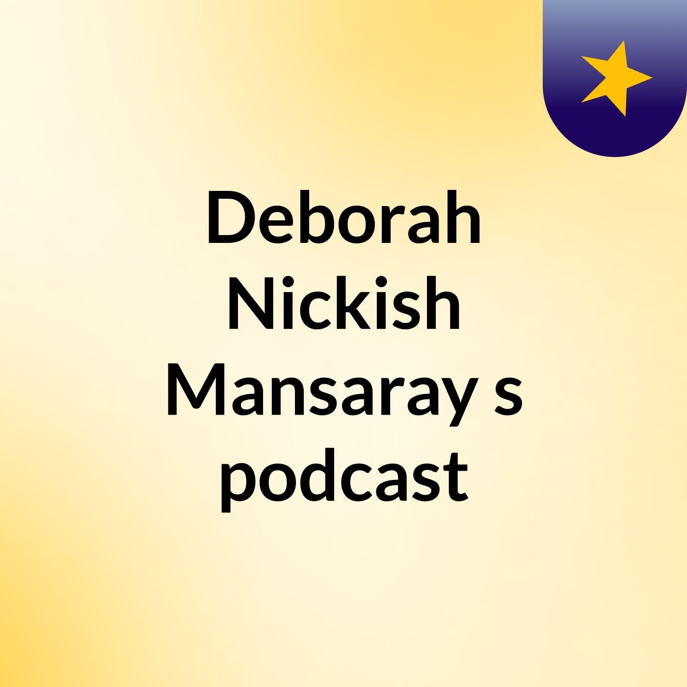 Deborah Nickish Mansaray's podcast