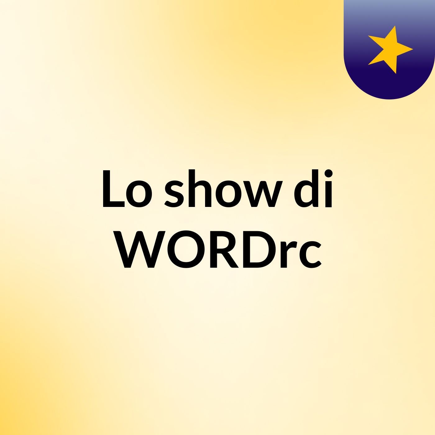 Lo show di WORDrc