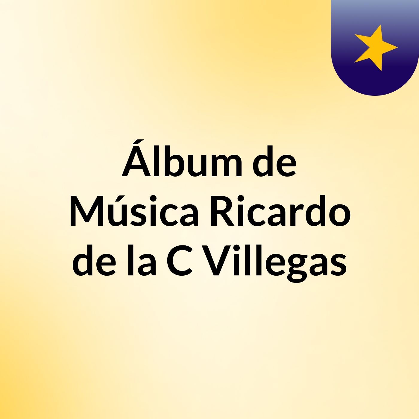 Álbum de Música Ricardo de la C Villegas