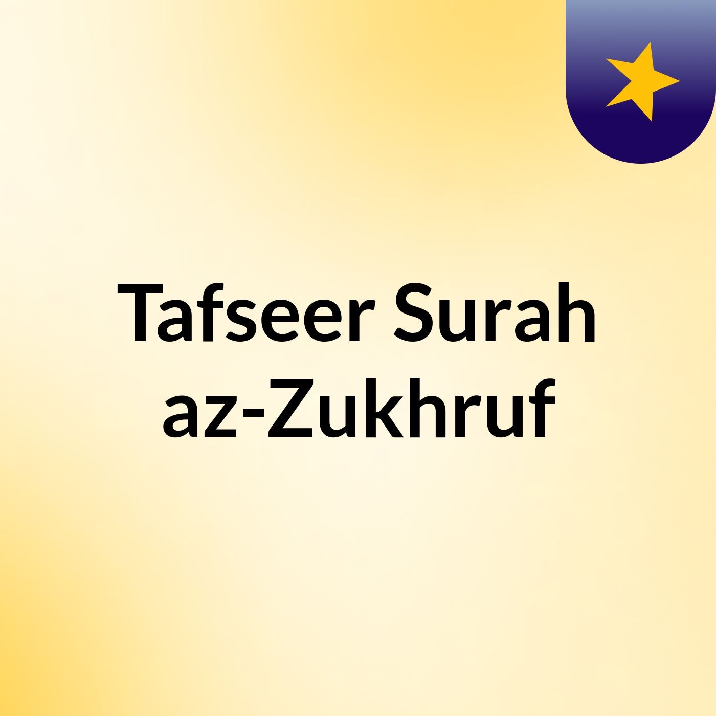 Tafseer Surah az-Zukhruf