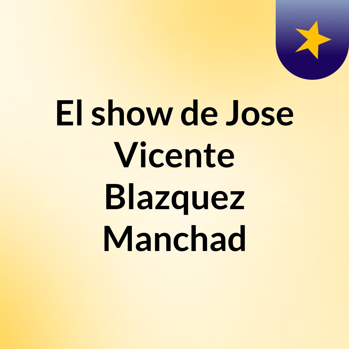 El show de Jose Vicente Blazquez Manchad
