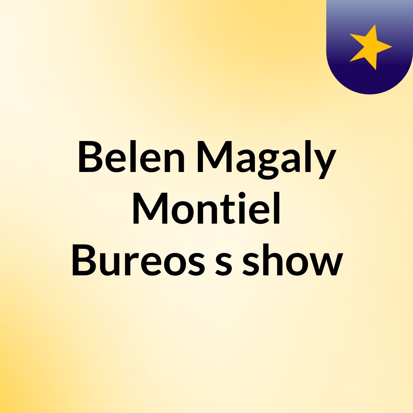 Belen Magaly Montiel Bureos's show