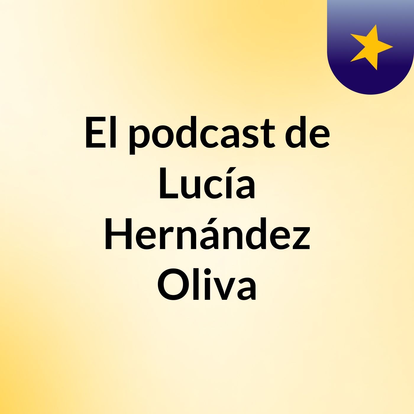 El podcast de Lucía Hernández Oliva
