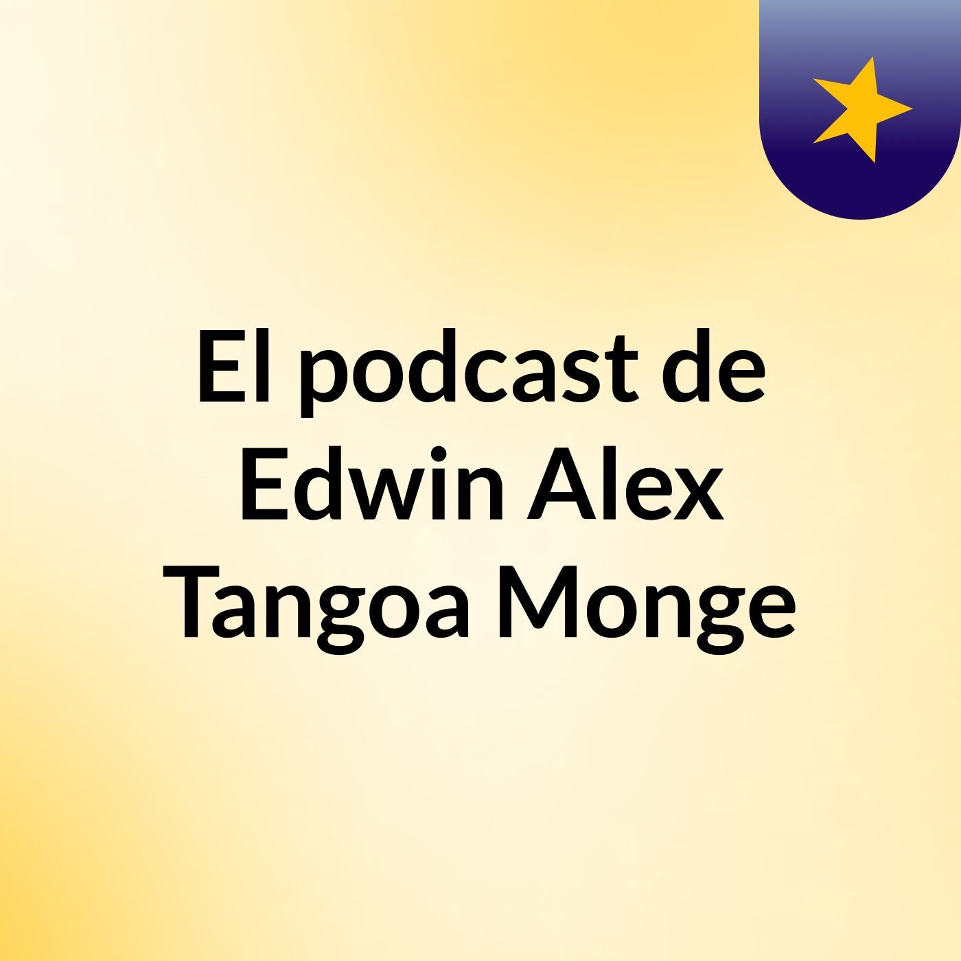 El podcast de Edwin Alex Tangoa Monge podcast artwork