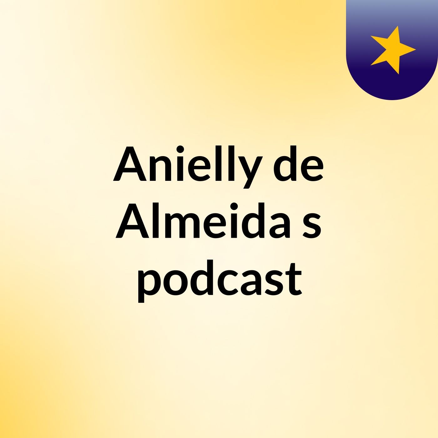 Anielly de Almeida's podcast