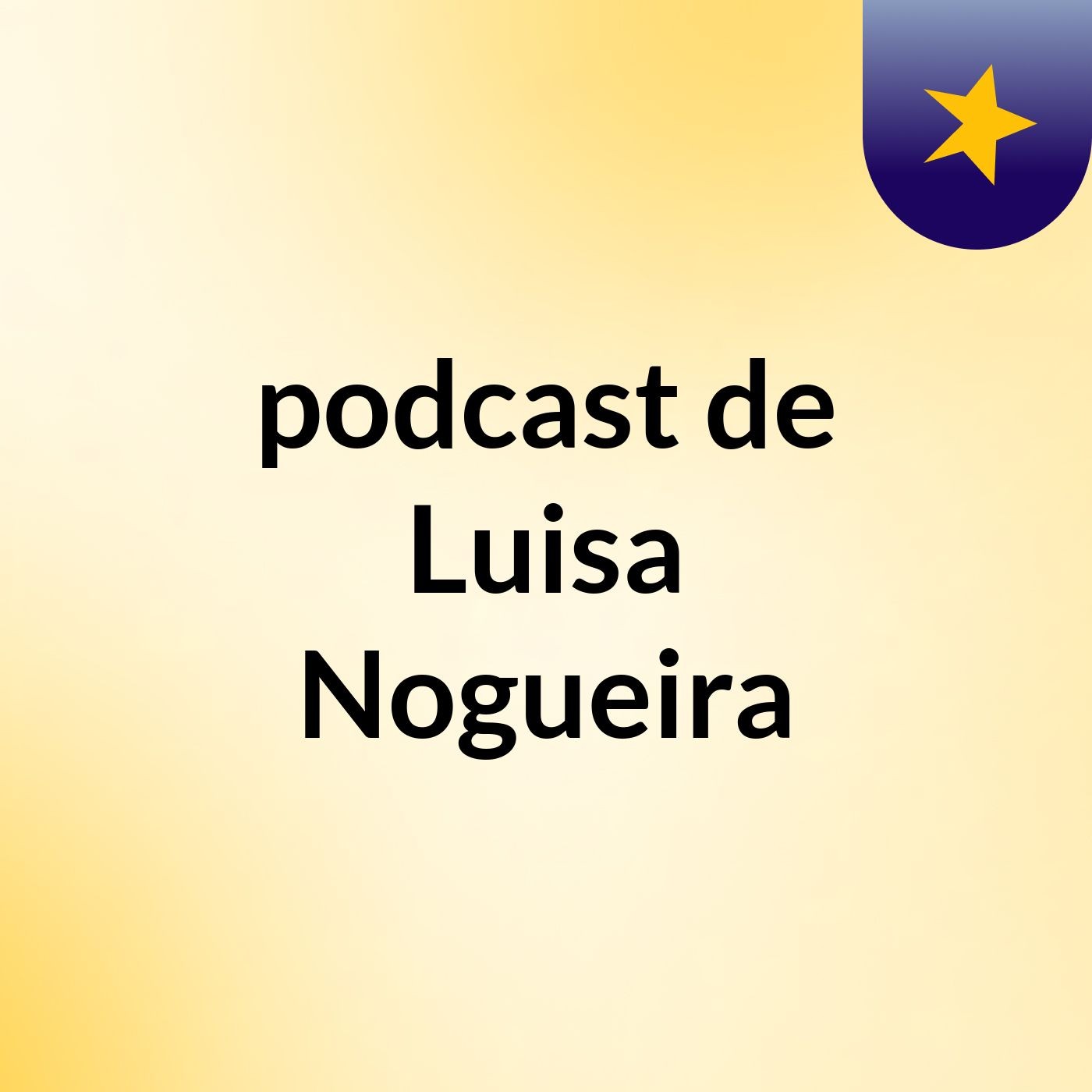 podcast de Luisa Nogueira podcast artwork