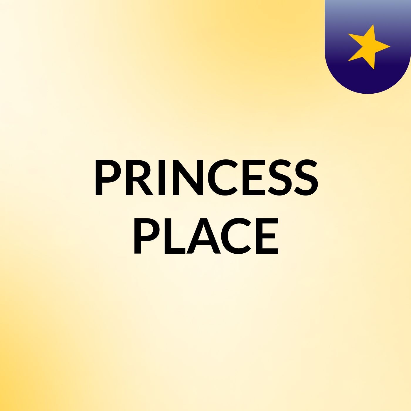 PRINCESS PLACE