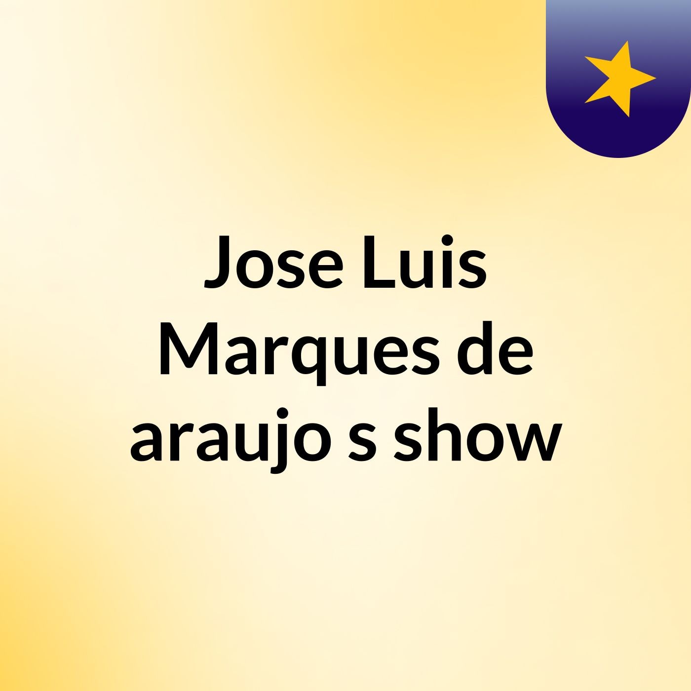 Jose Luis Marques de araujo's show