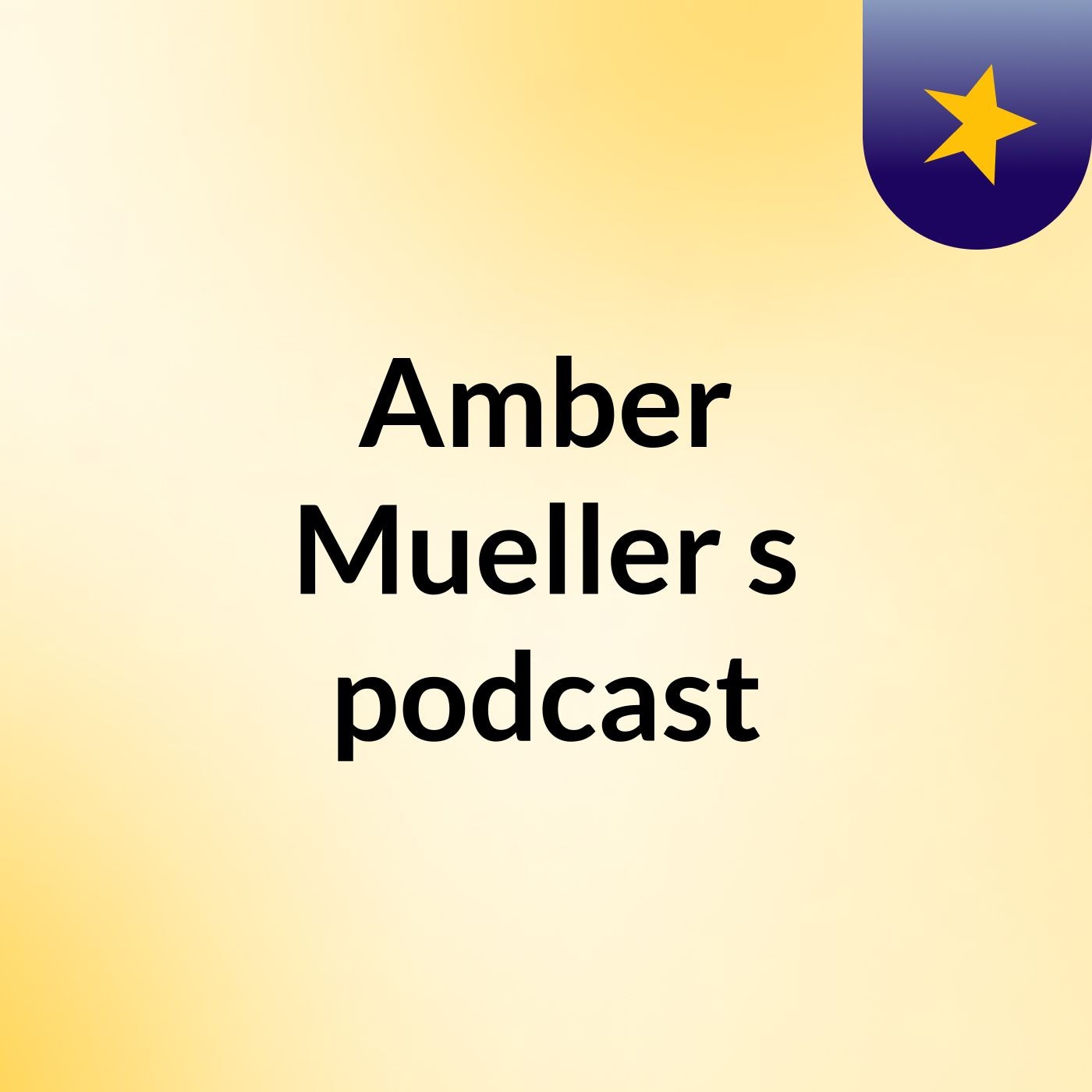 Amber Mueller's podcast podcast artwork