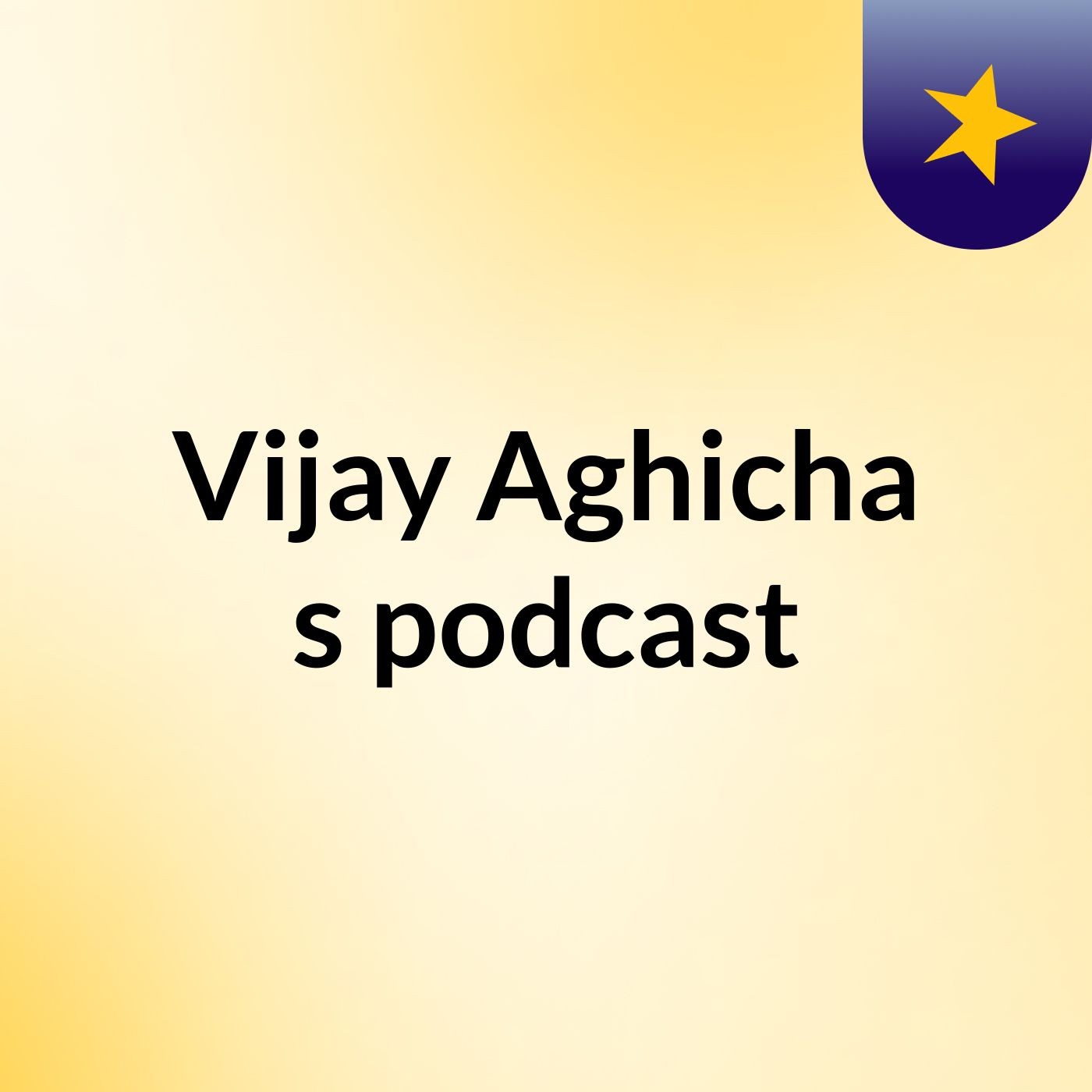 Vijay Aghicha's podcast podcast artwork