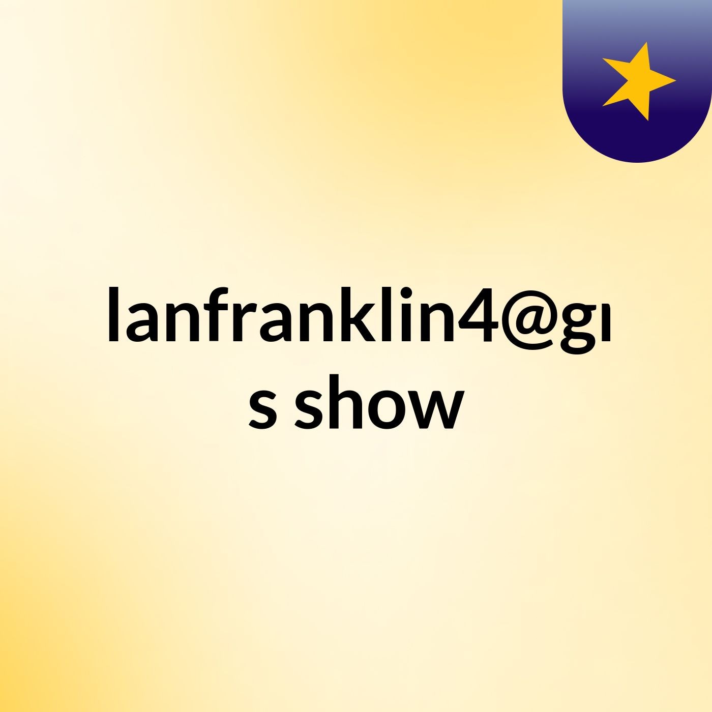 Msndoallanfranklin4@gmail.com 's show