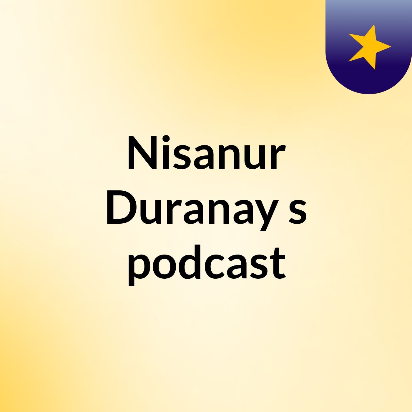 Nisanur Duranay's podcast podcast artwork