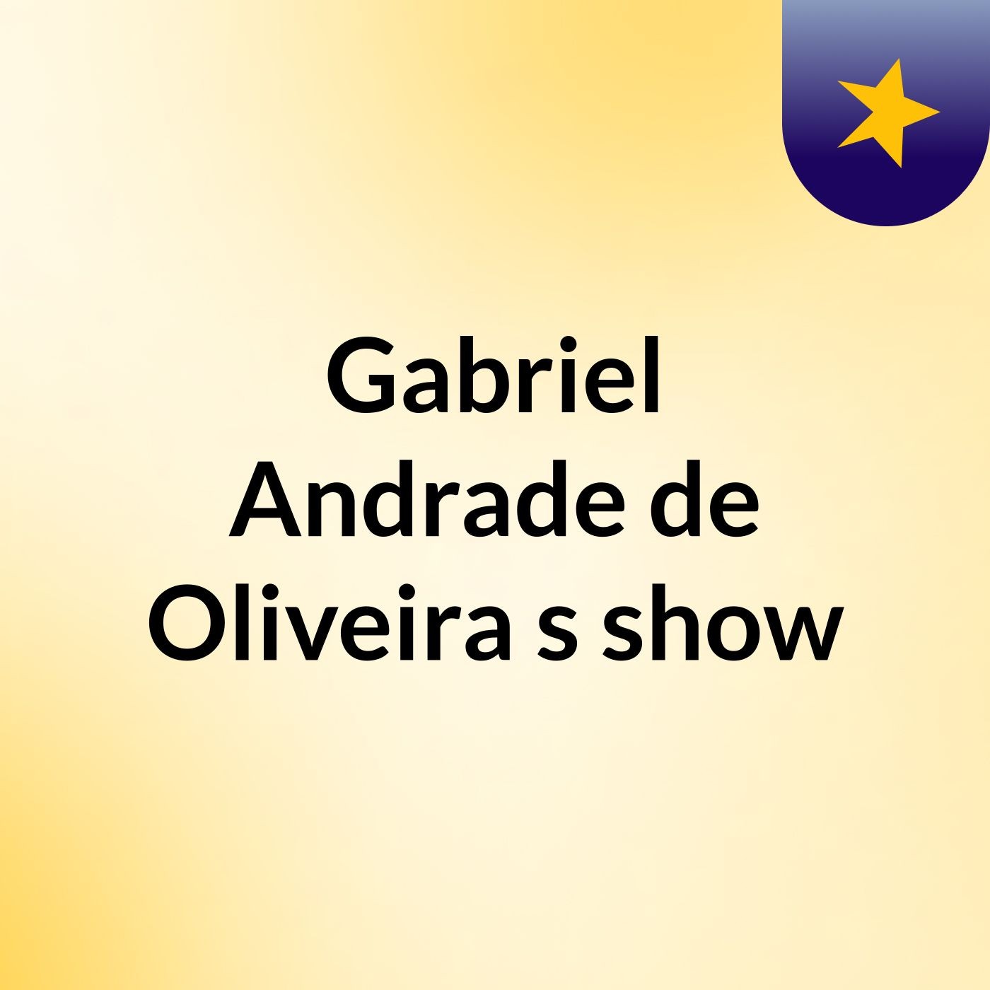 Gabriel Andrade de Oliveira's show