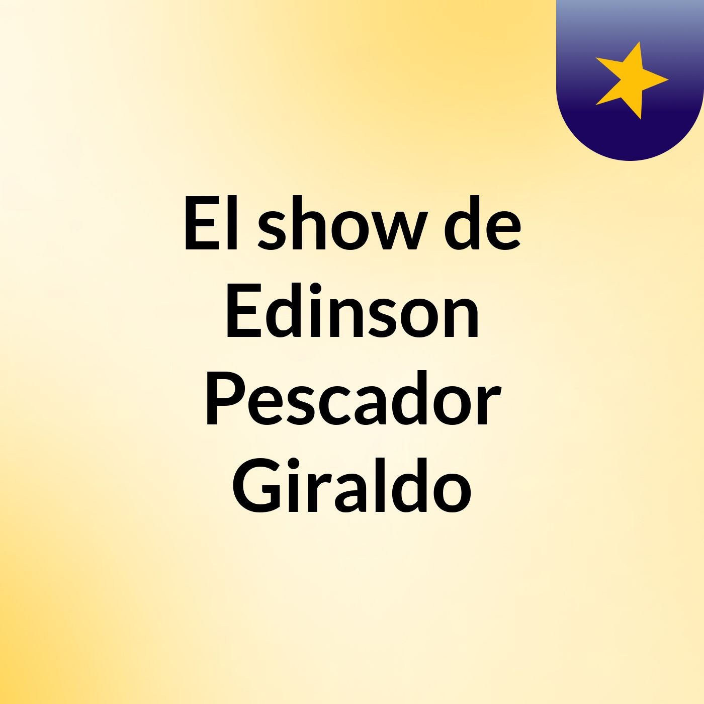 El show de Edinson Pescador Giraldo