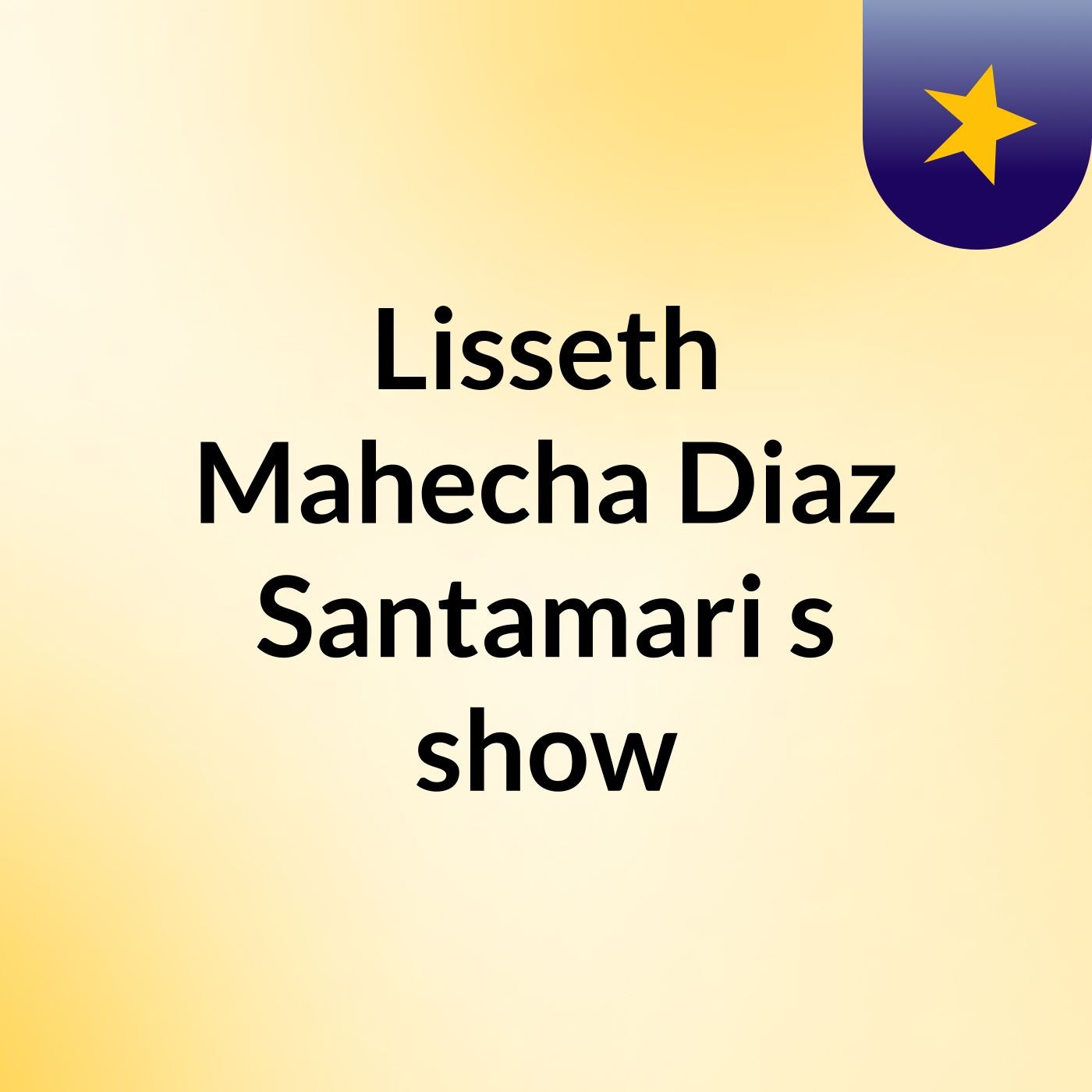 Lisseth Mahecha Diaz Santamari's show