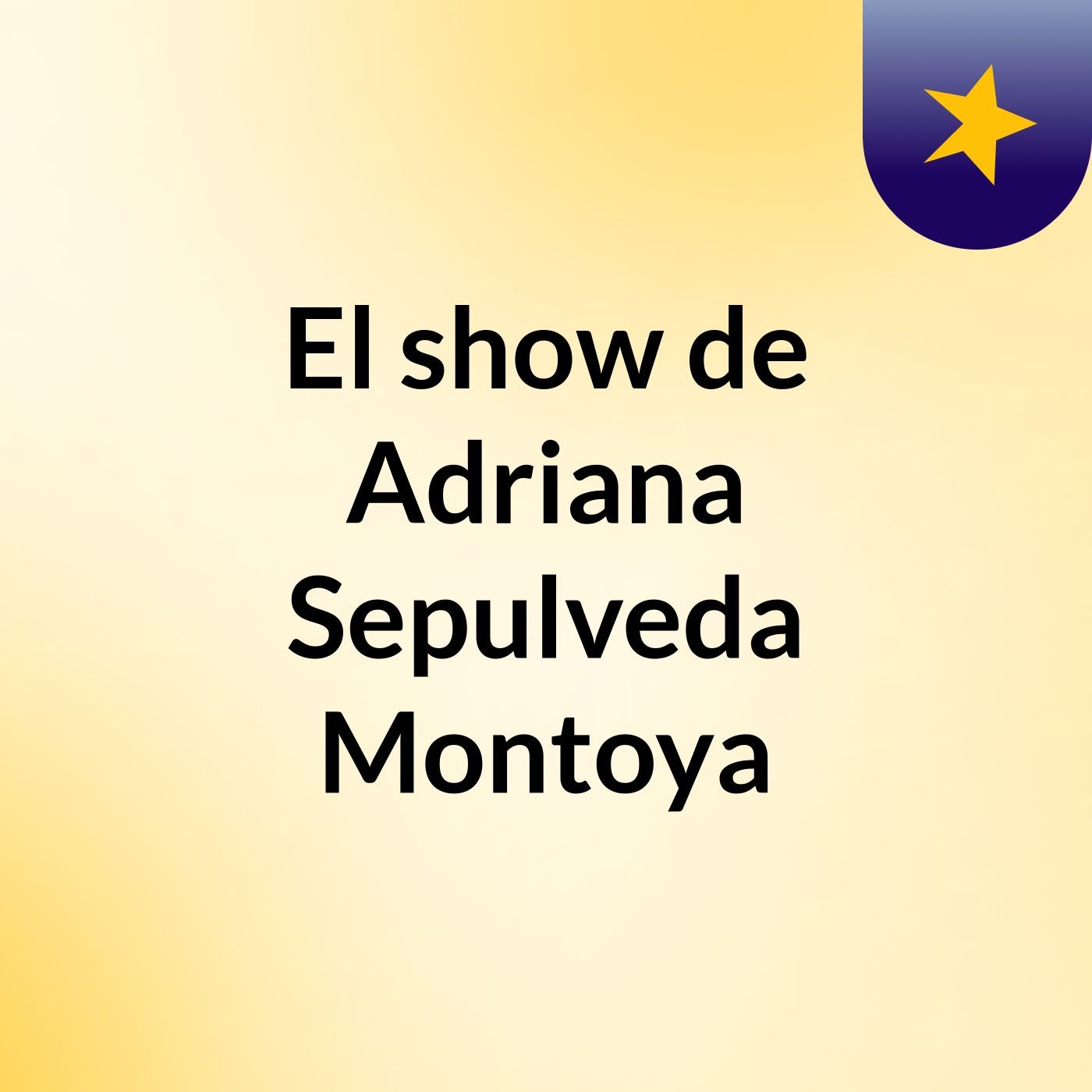 El show de Adriana Sepulveda Montoya