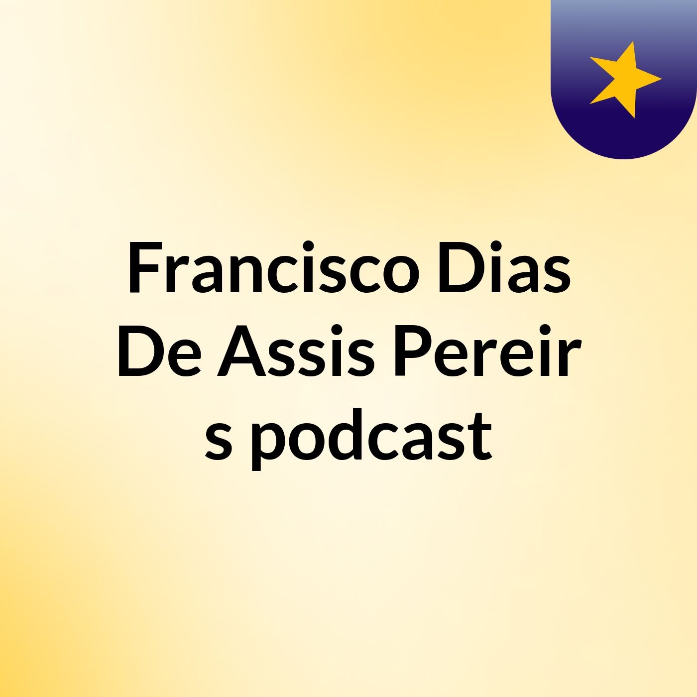 Francisco Dias De Assis Pereir's podcast