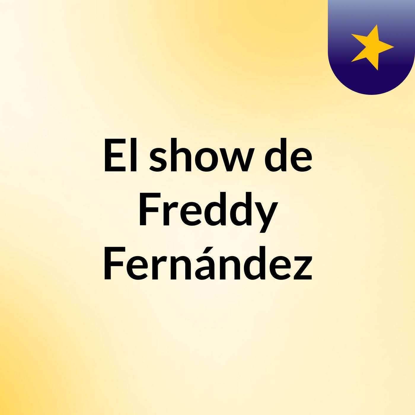 El show de Freddy Fernández