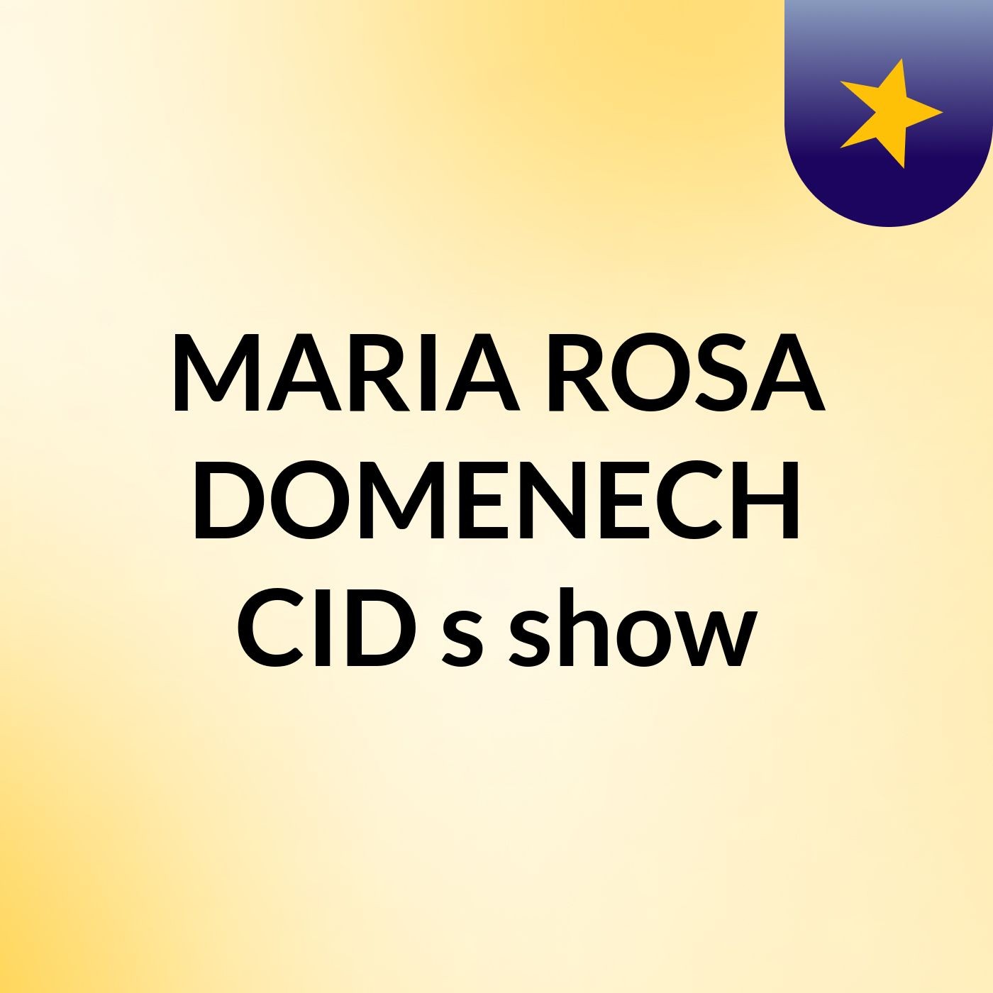 MARIA ROSA DOMENECH CID's show